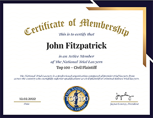 Certificate of Membership This is to certify that John Fitzpatrick is an Active Member of The National Trial Lawyers Top 100 Civil Plaintiff | 12.02.2022